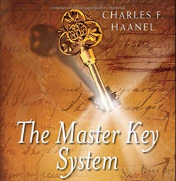 The Master Key System: Der Universalschlüssel zu einem erfolgreichen Leben